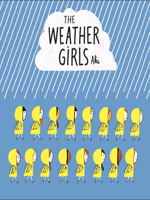 Title details for The Weather Girls by Aki - Available